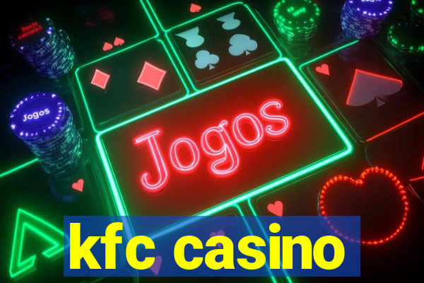 kfc casino